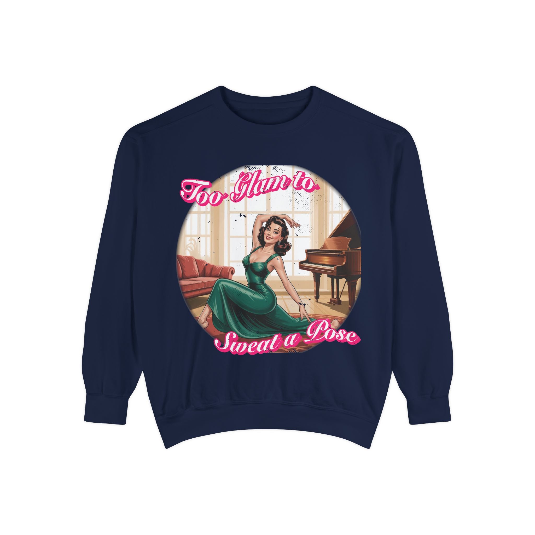 Too Glam to Sweat a Pose Vintage Pin-Up Sweatshirt