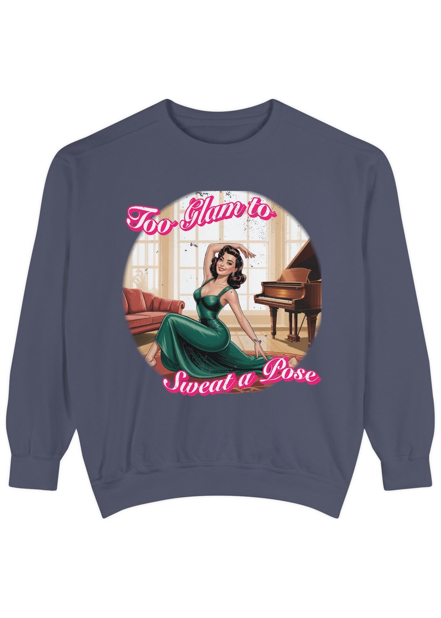 Too Glam to Sweat a Pose Sweatshirt