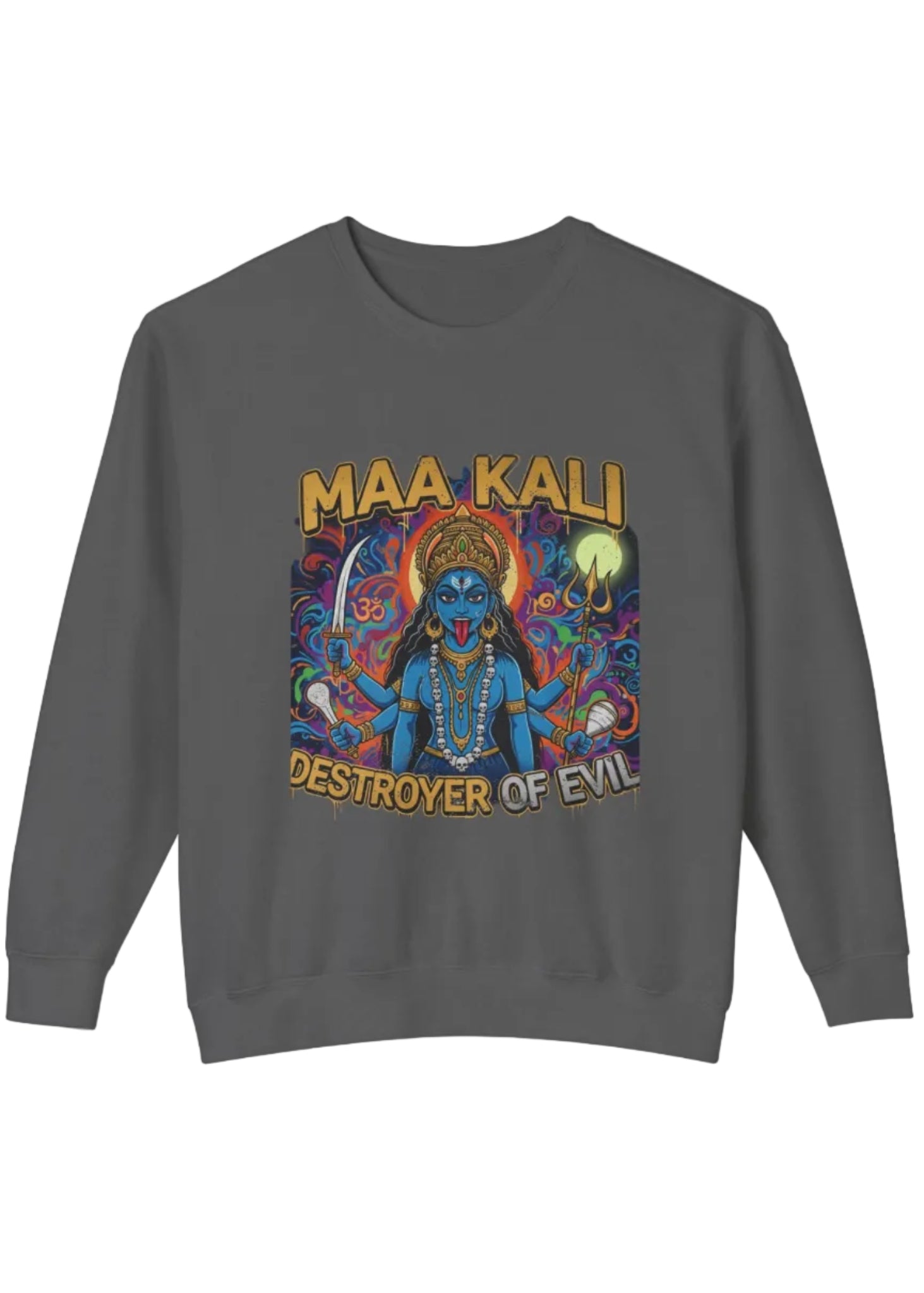 Maa Kali: Destroyer of Evil Graphic Sweatshirt