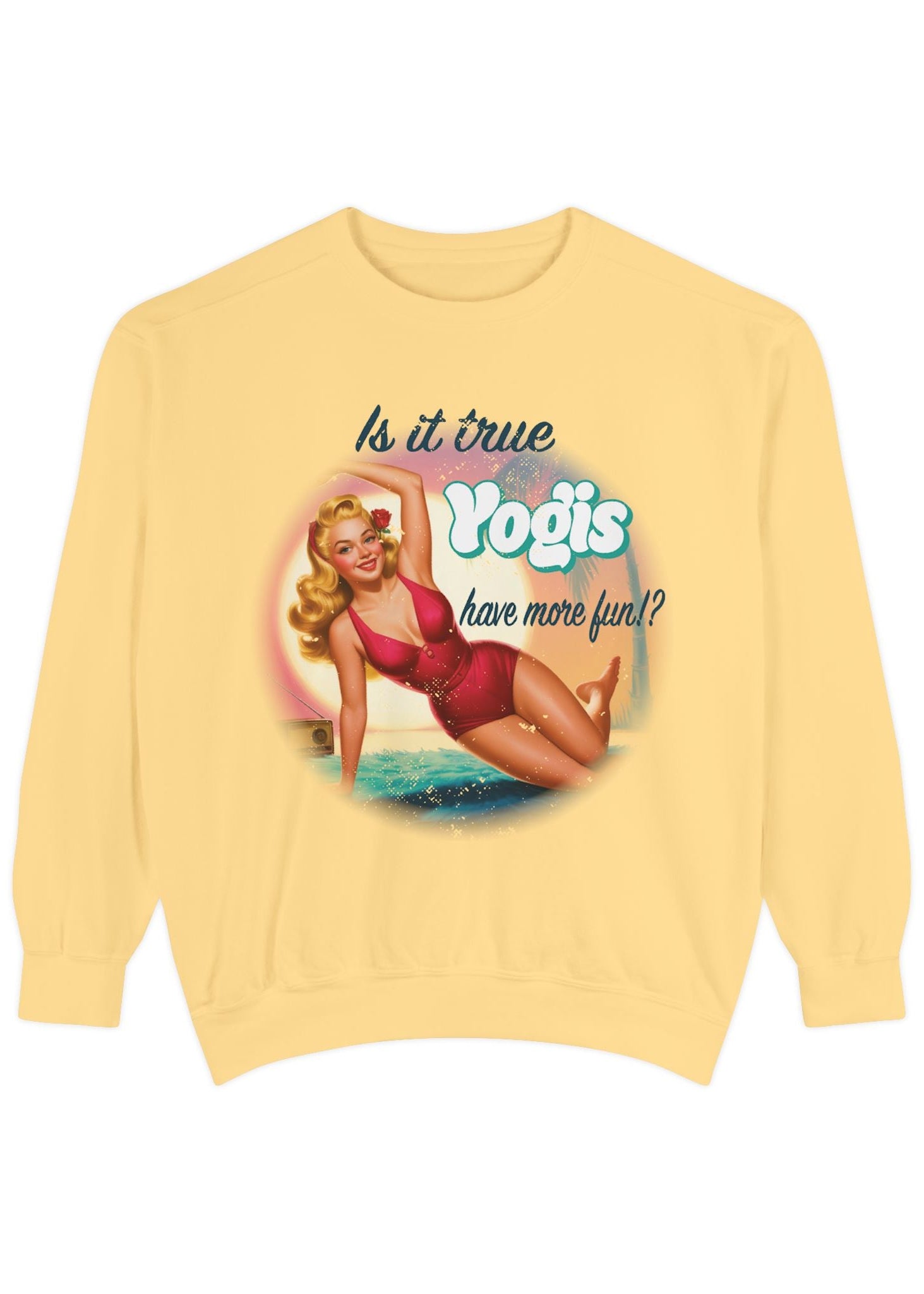 Yogis Have More Fun Sweatshirt