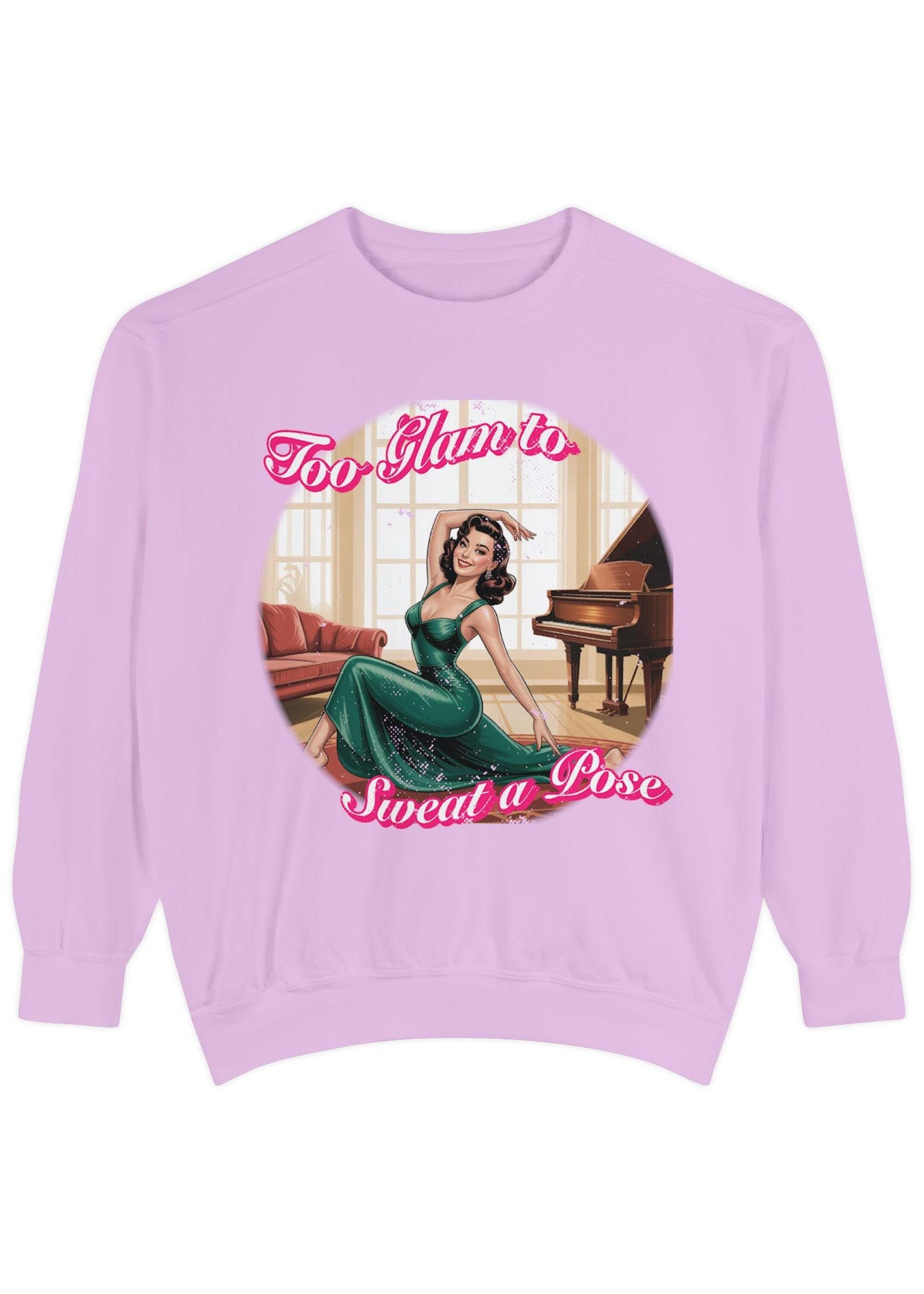Too Glam to Sweat a Pose Sweatshirt