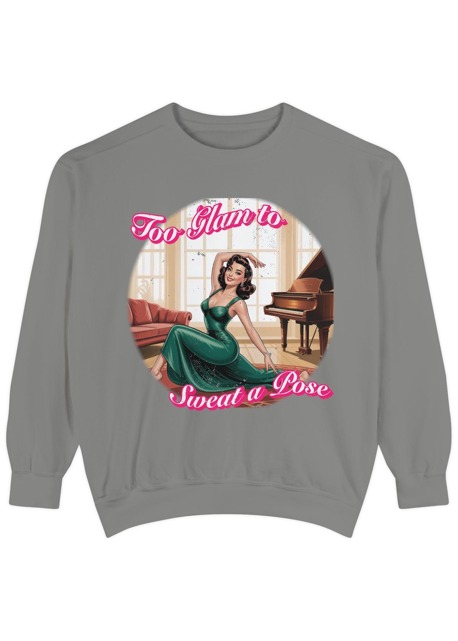 Too Glam to Sweat a Pose Sweatshirt