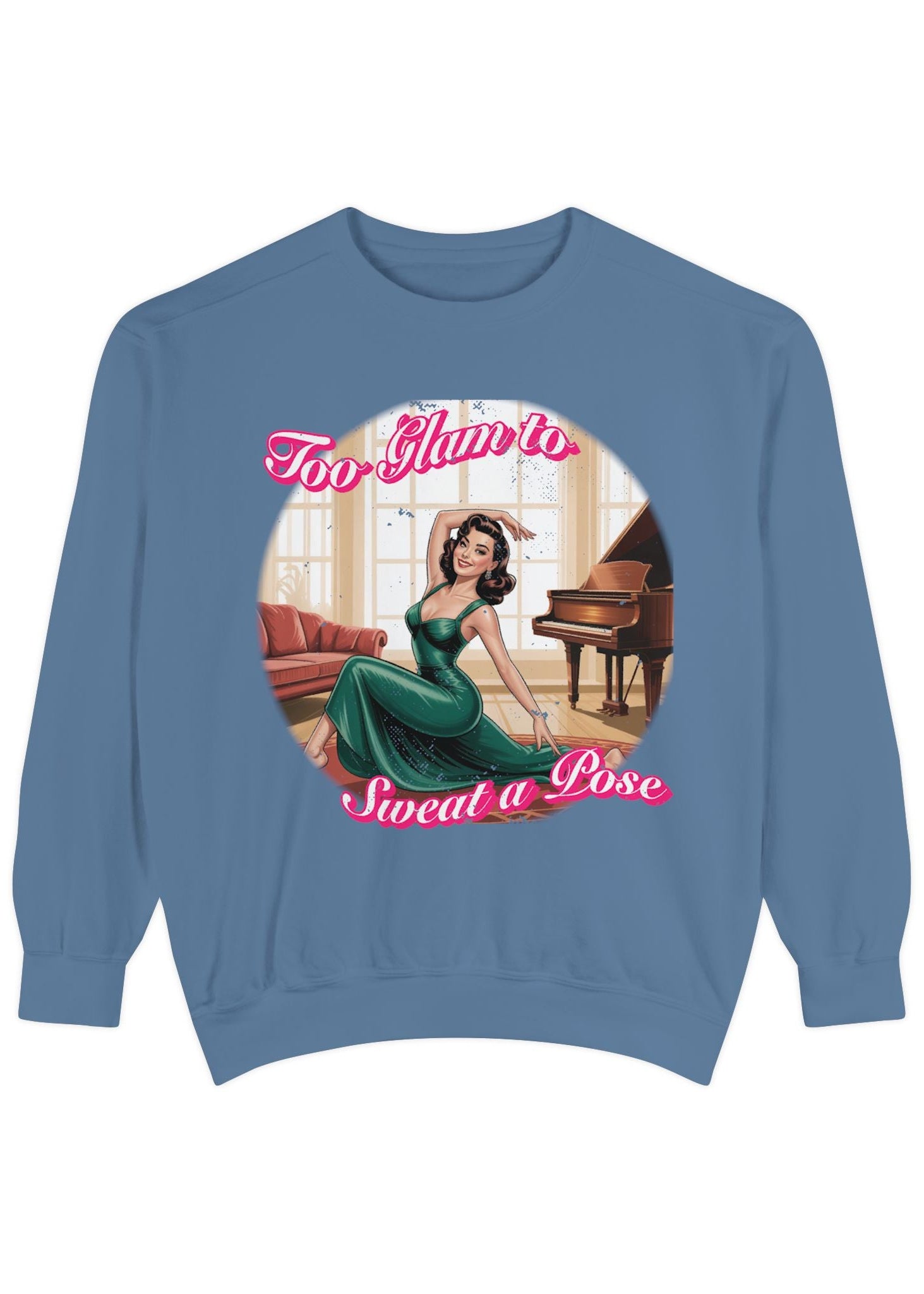 Too Glam to Sweat a Pose Sweatshirt