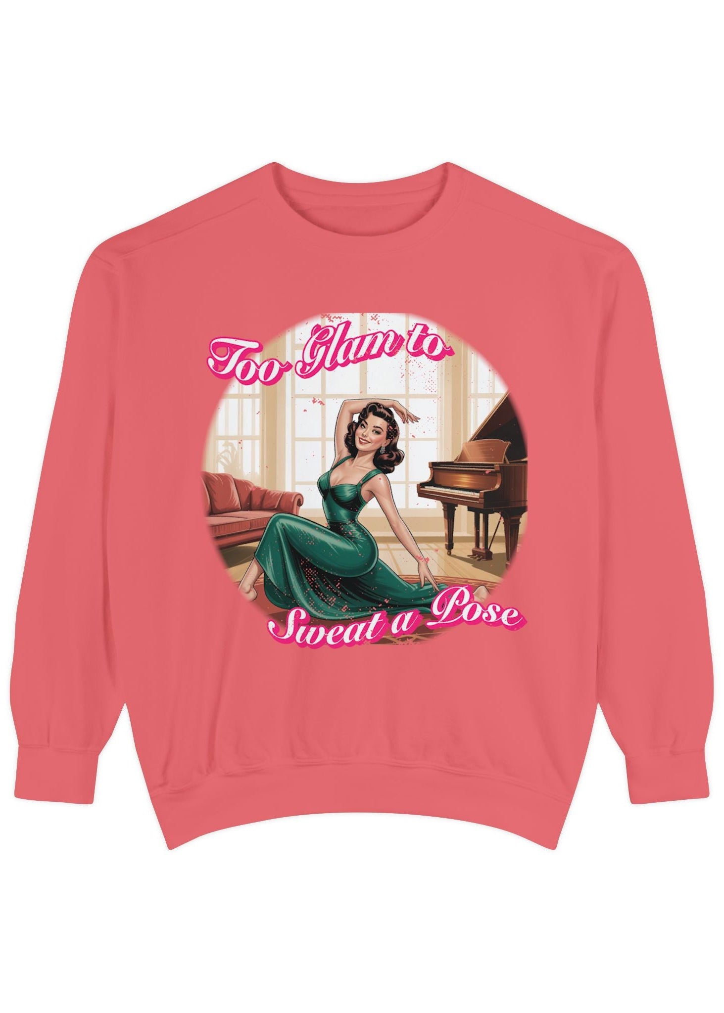 Too Glam to Sweat a Pose Sweatshirt
