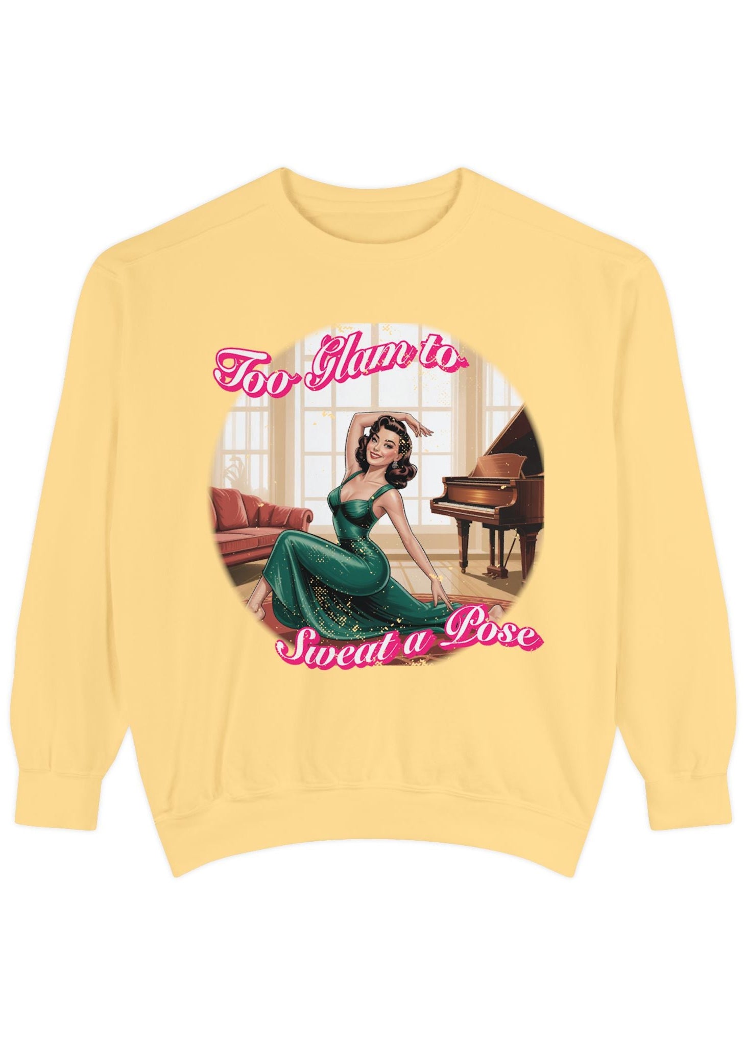 Too Glam to Sweat a Pose Sweatshirt
