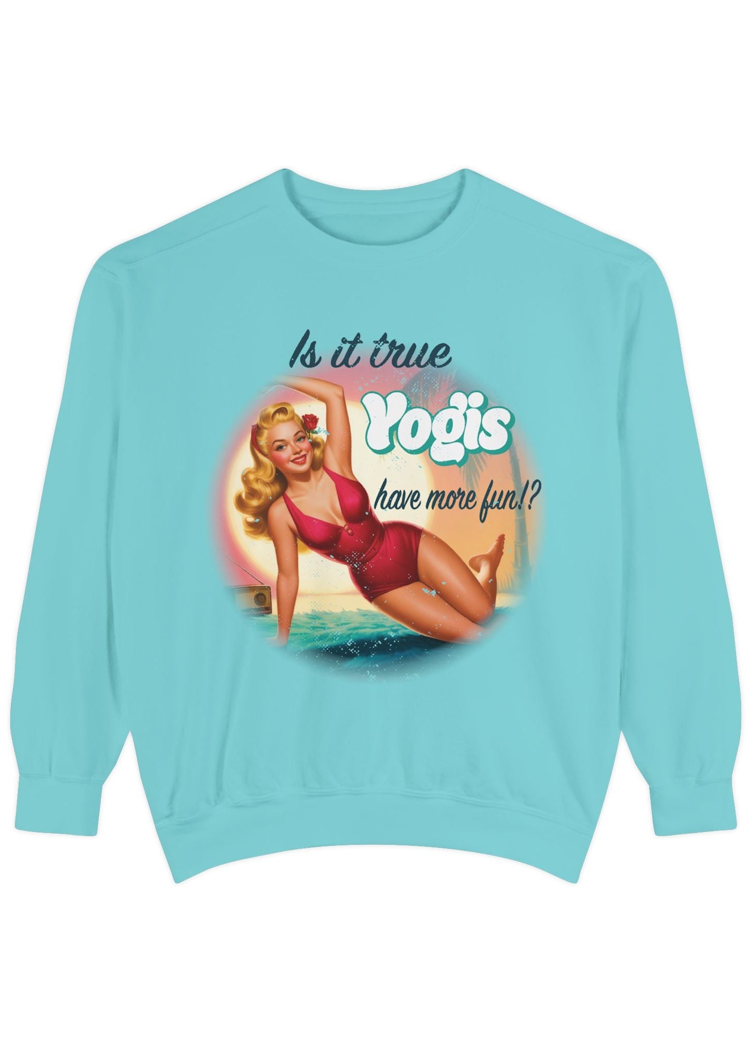 Yogis Have More Fun Sweatshirt