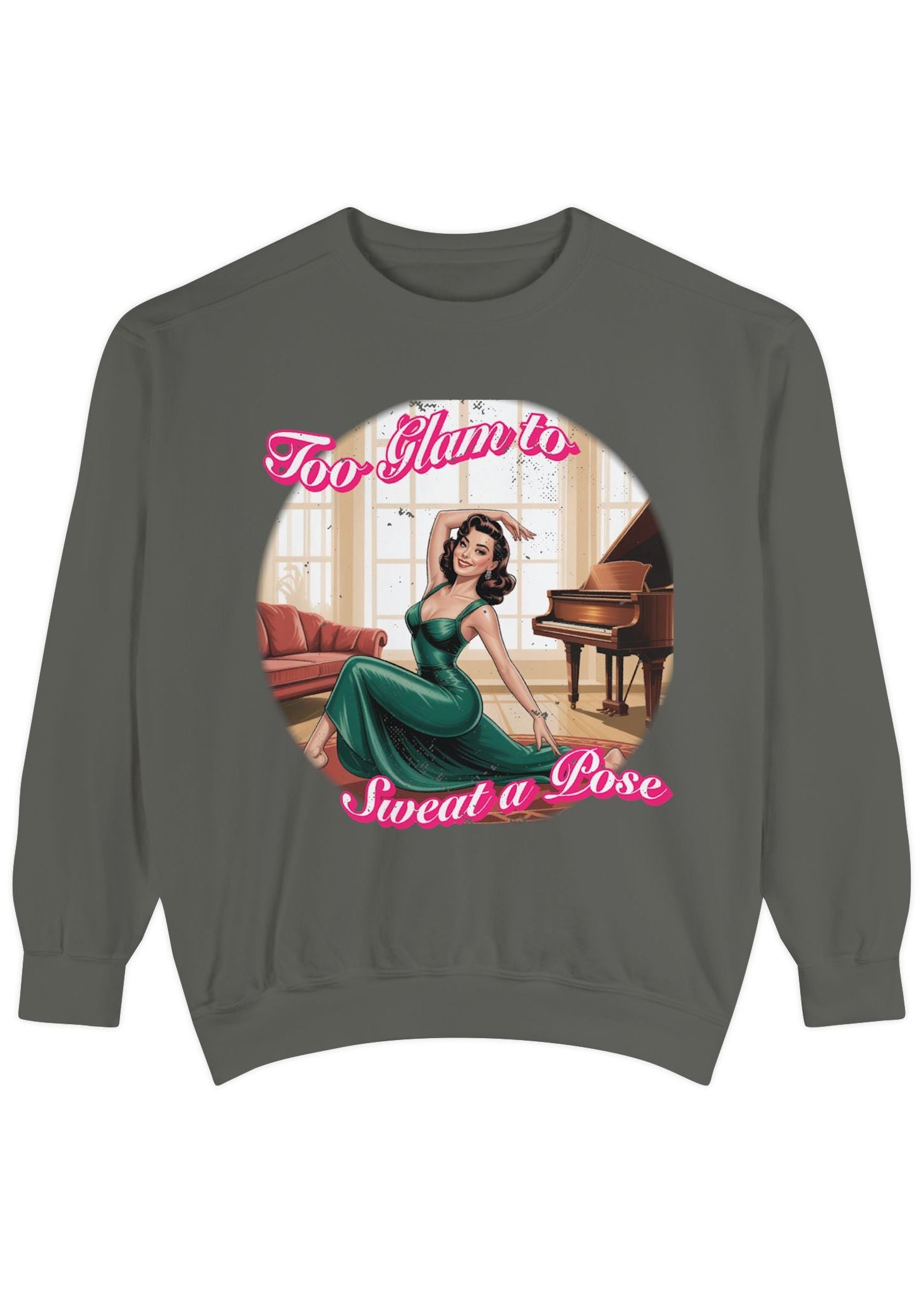 Too Glam to Sweat a Pose Sweatshirt