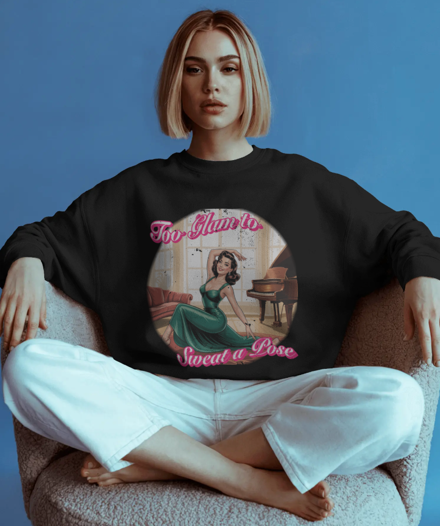 Too Glam to Sweat a Pose Vintage Pin-Up Sweatshirt